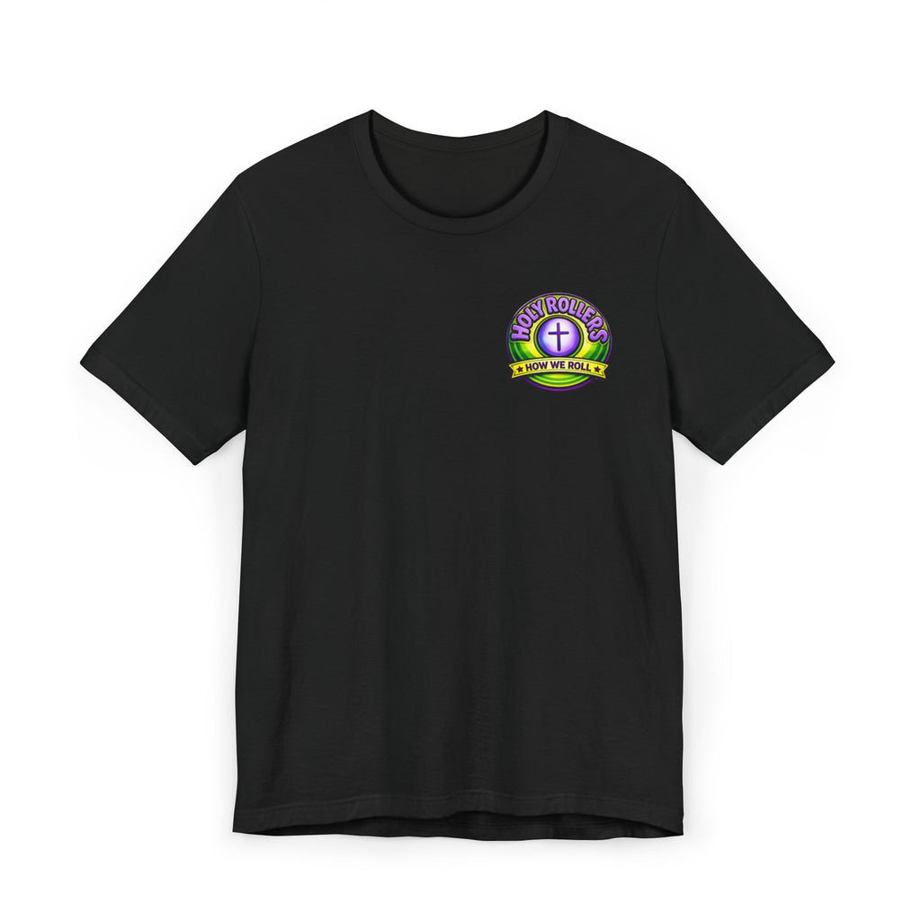 Holy Rollers Christian apparel thumbnail: Walk by Faith Holy Rollers T-Shirt | Uplifted Confident Joyful Faith Tee