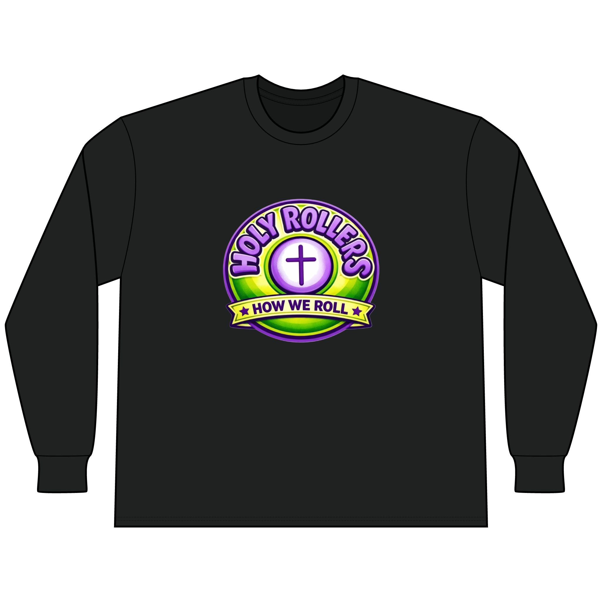 Holy Rollers Christian apparel: Faith Over Fear Long Sleeve Tee — "How We Roll" Holy Rollers Christian Shirt