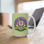 Holy Rollers 15oz Mug — "How We Roll" Christian Faith Coffee Cup