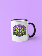 Holy Roller "Walk By Faith"  Logo Mug | Accent Rim & Handle