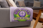 Holy Rollers Plush Blanket – 'How We Roll' Christian Throw