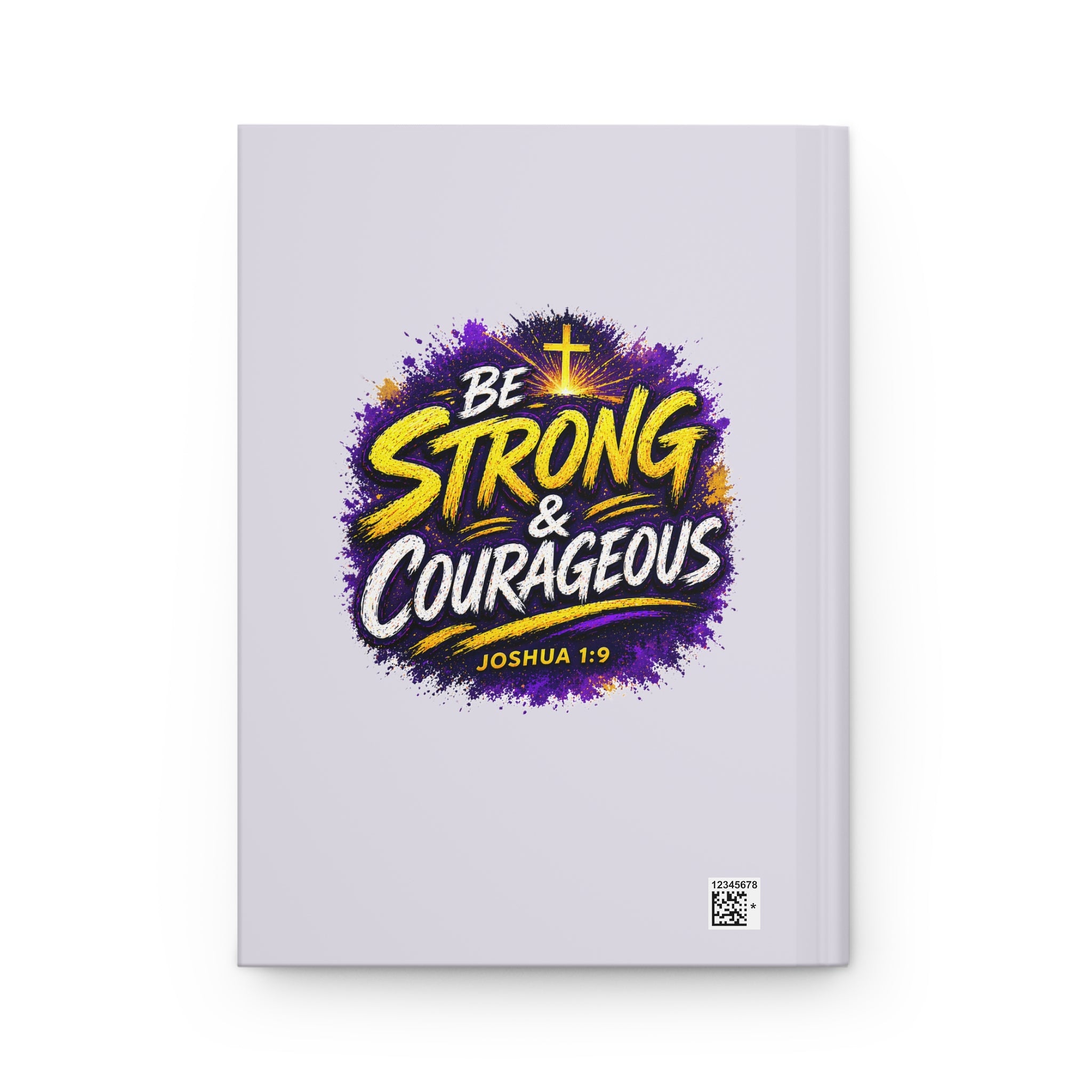 Holy Rollers Christian apparel: Christian Journal — "Be Strong & Courageous" Hardcover Notebook (Holy Rollers Design)