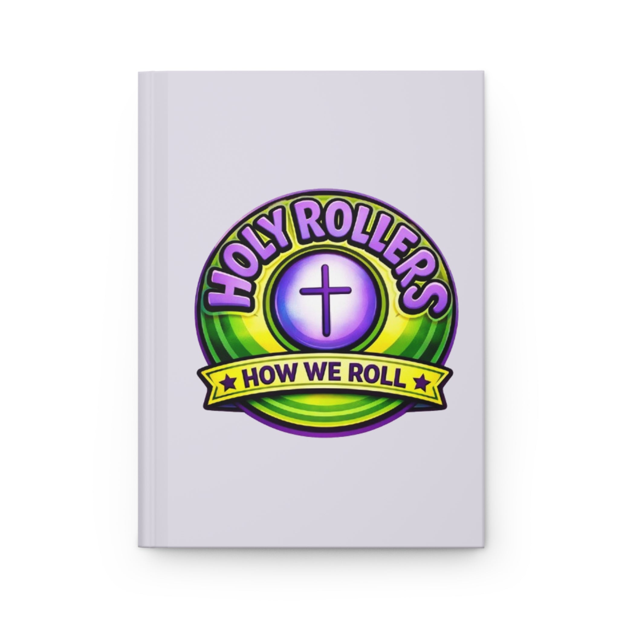 Holy Rollers Hardcover Journal | Holy Rollers How We Roll Notebook