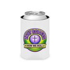 Christian Can Cooler — “Holy Rollers” & “Walk by Faith” Can Koozie