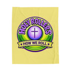 Velveteen Plush Blanket — “Holy Rollers: How We Roll” Christian Charity Throw