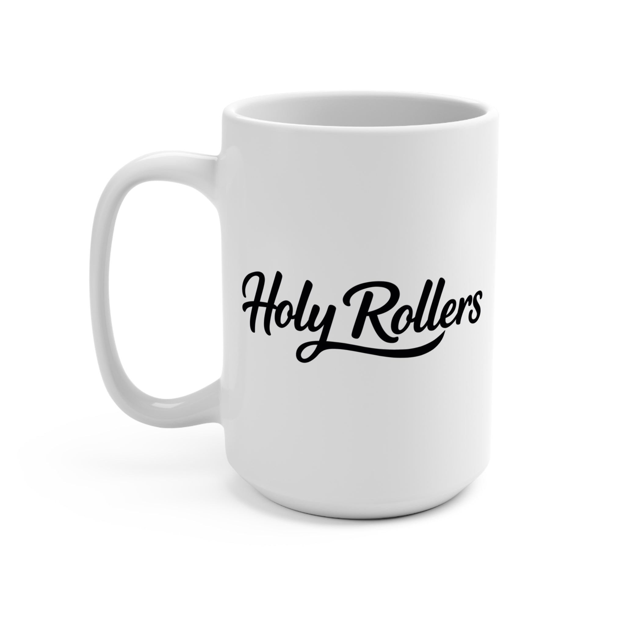 Holy Rollers Christian apparel: Mug 15oz